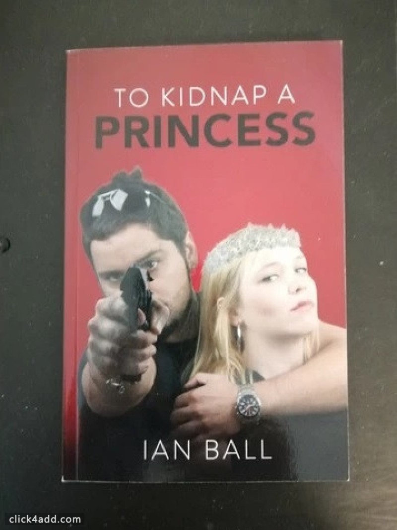 'To Kidnap a Princess' by Ian Ball