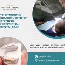 Trustworthy Brandon Dentist Offering Exceptional Dental Care