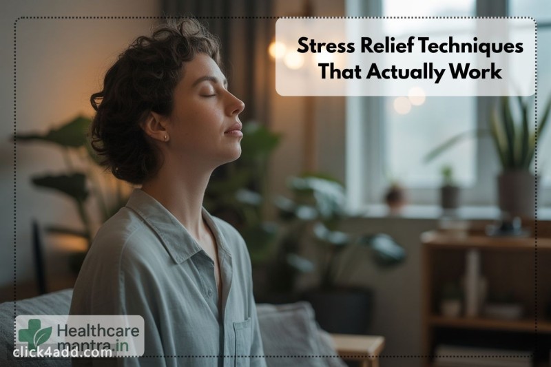 Stress Relief Techniques That Actually Work