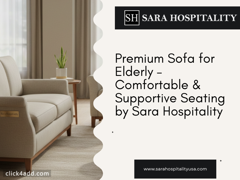 Premium Sofa for Elderly – Comfortable Seating by Sara Hospitality