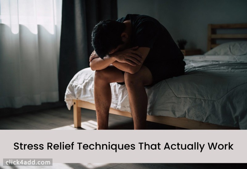 Stress Relief Techniques That Actually Work